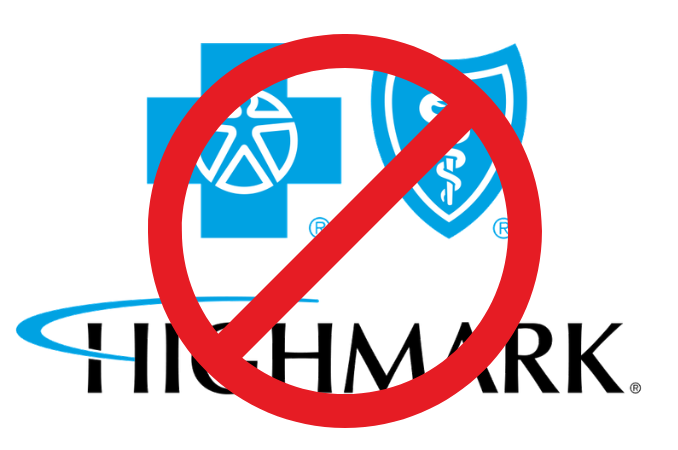 Highmark BCBS is NOT ACCEPTED